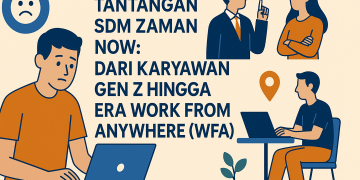 Tantangan SDM Zaman Now: Dari Karyawan Gen Z hingga Era Work From Anywhere (WFA)